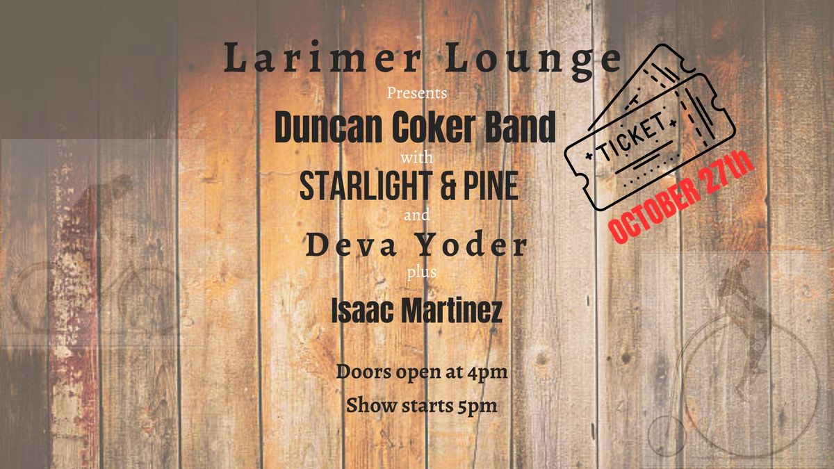 Duncan Coker w\/ Starlight & Pine, Deva Yoder + Isaac Martinez