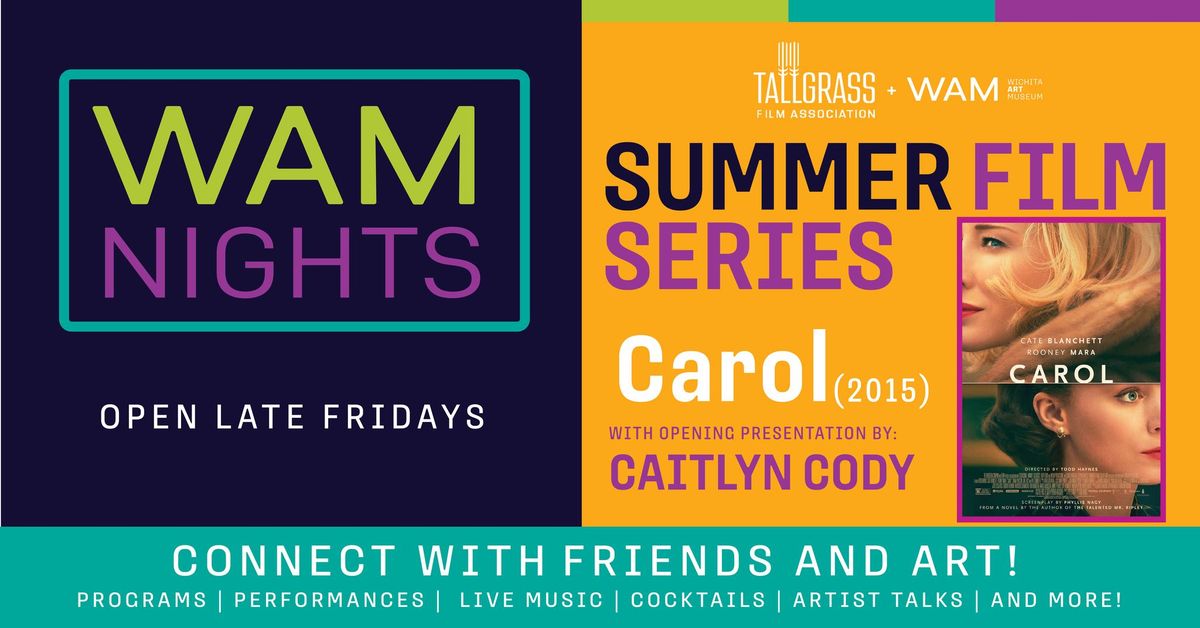 WAM Night Summer Film Series: Carol