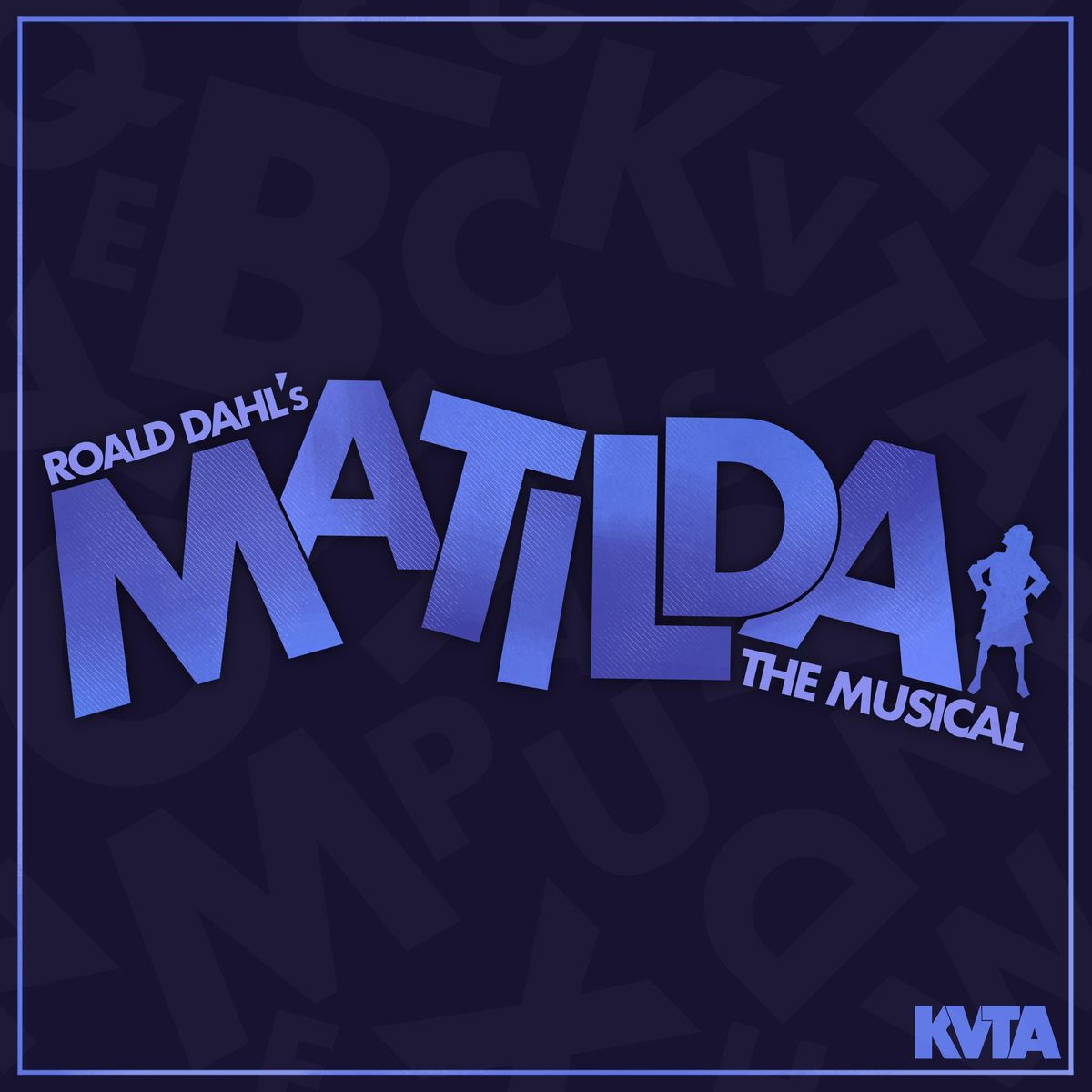 Auditions - KVTA's Matilda