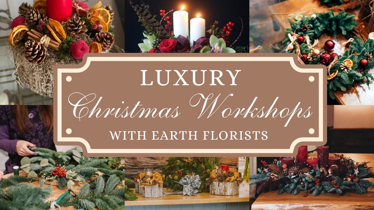 Festive Arrangement Workshop with Earth Florists