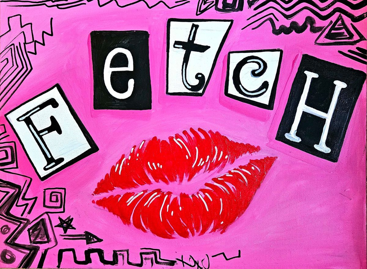 Mean Girls Day Painting & Trivia - BYOB and Free Parking