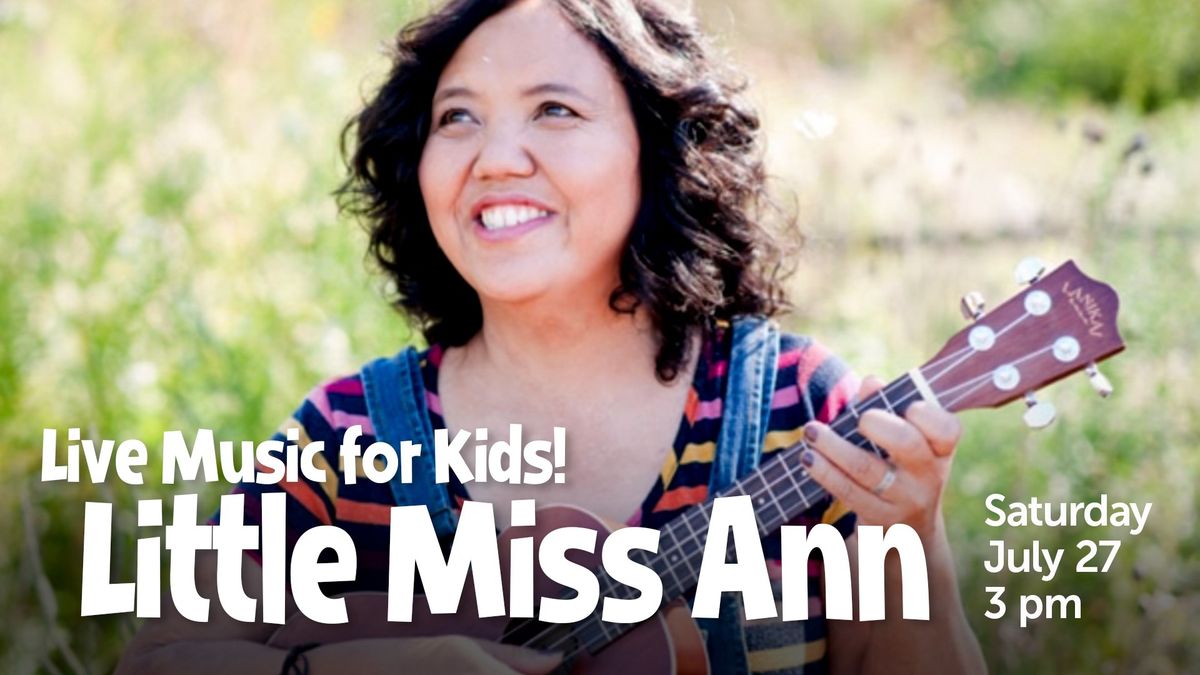 Little Miss Ann | Live Music for Kids!