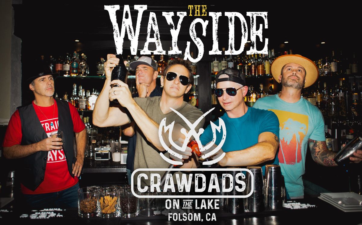 The Wayside Live @ THE NEW Crawdads on the Lake!