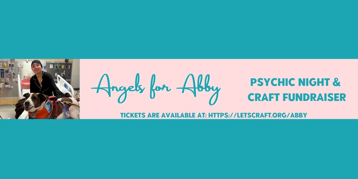 Angels for Abby - Psychic and Craft Fundrasier