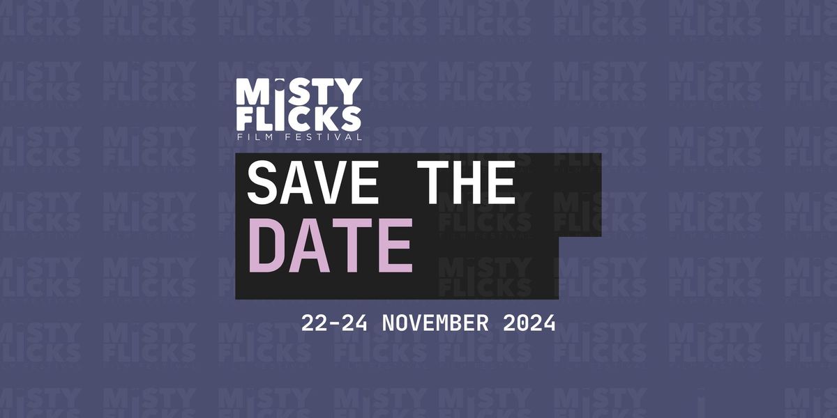 Misty Flicks Film Festival 2024