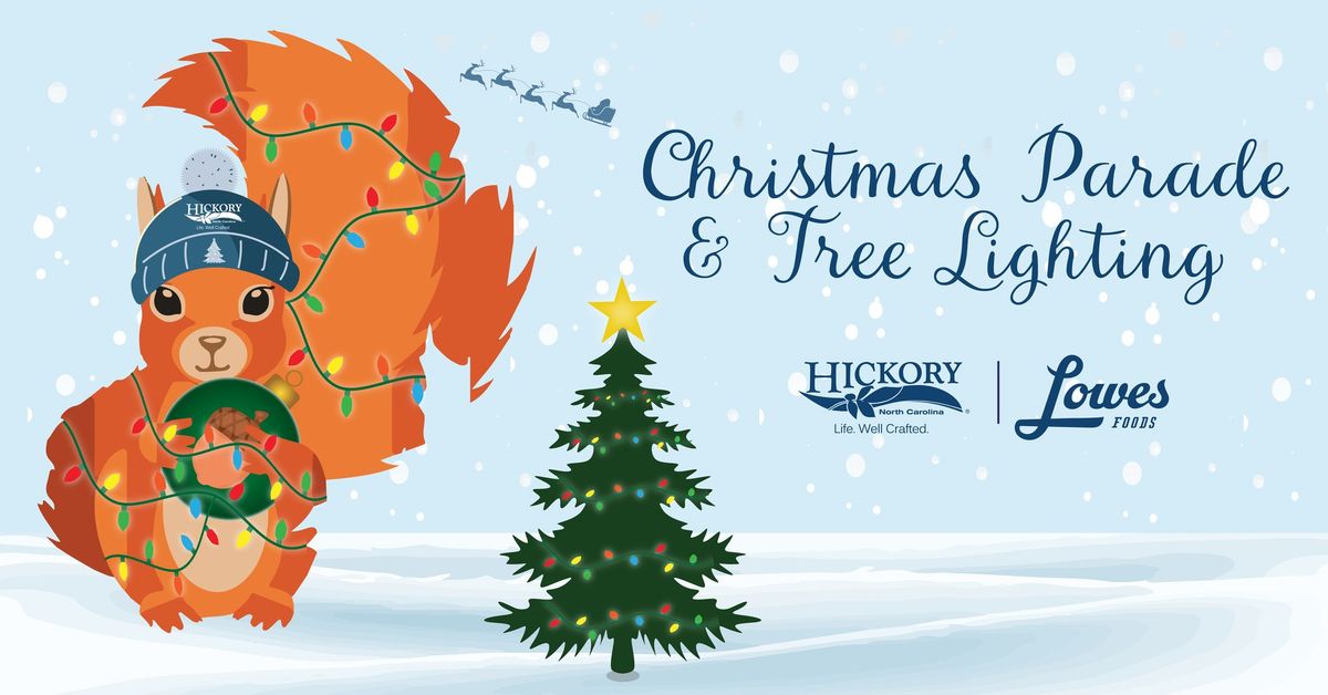 City of Hickory's Lowes Foods Christmas Parade & Tree Lighting