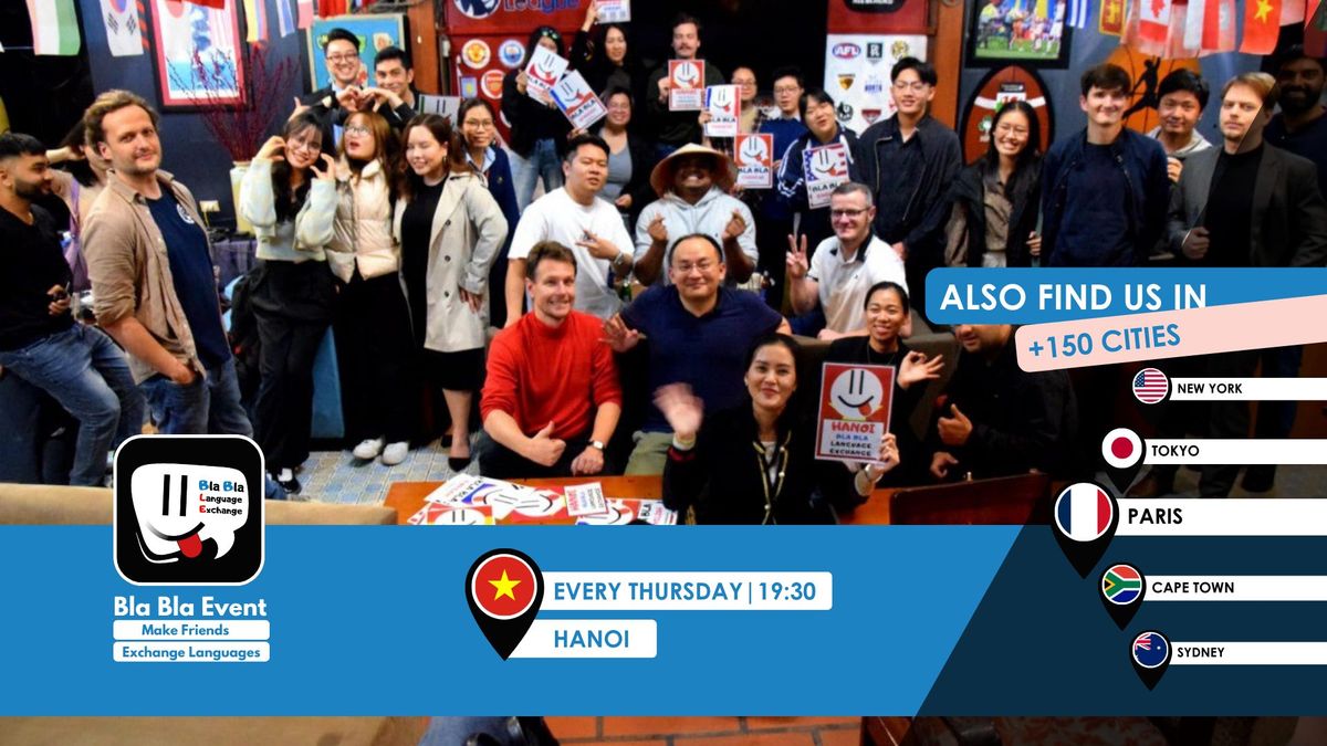 International friends Hanoi (BlaBla Language Exchange) - Weekly & recurring event - 19:00 \/ 22:00