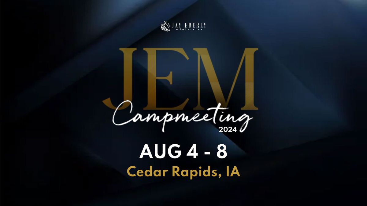 2024 Jay Eberly Ministries (JEM) Campmeeting