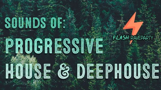 Sounds of Progressive House & Deephouse