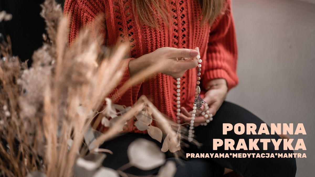 Poranna praktyka. Sadhana. Asana, mantra, medytacja