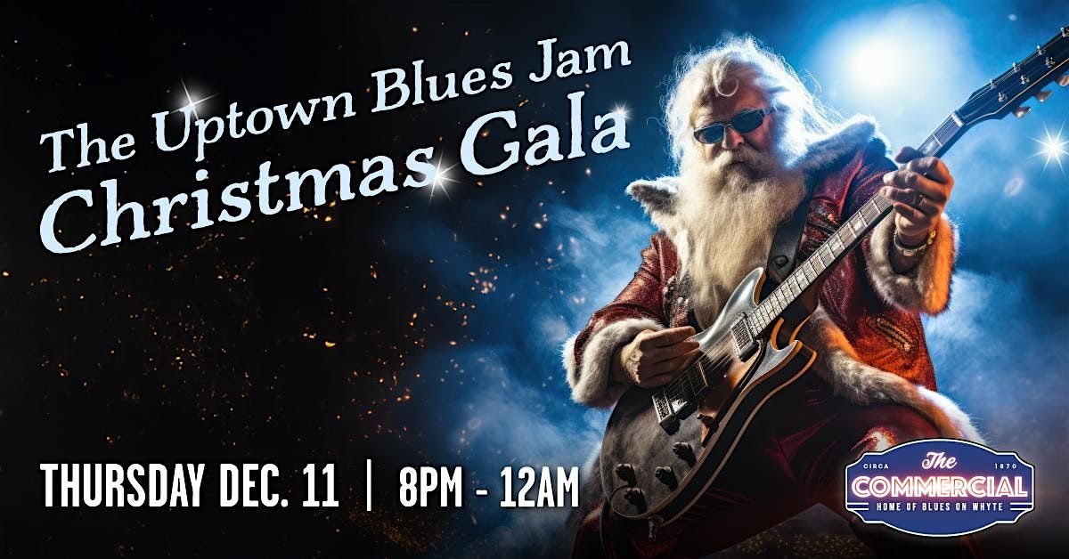 UPTOWN BLUES JAM CHRISTMAS GALA