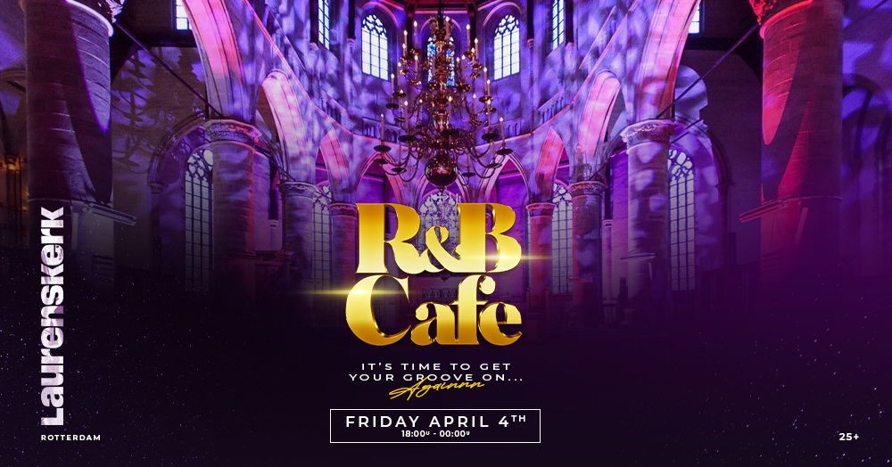 R&B Cafe | Laurenskerk Rotterdam | Ticketsale started