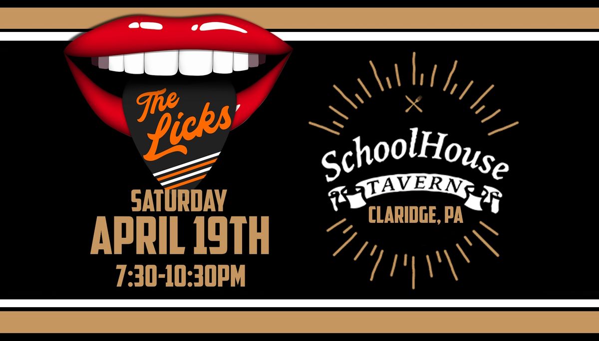 The Licks @ SchoolHouse Tavern!