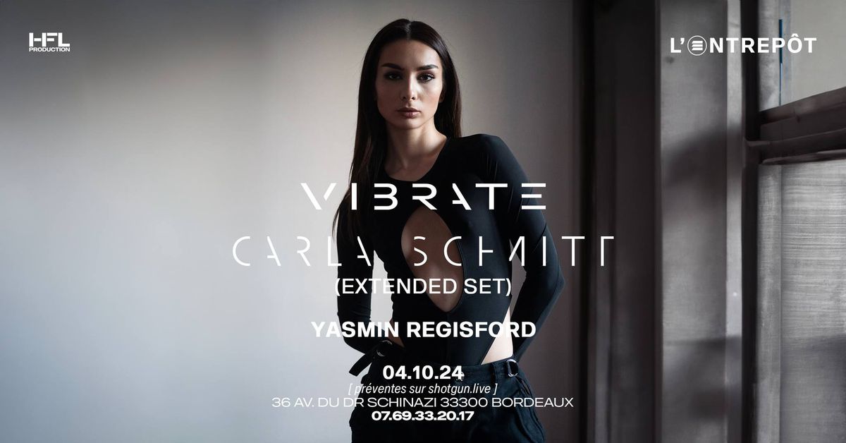 VIBRATE w\/ CARLA SCHMITT (EXTENDED SET) \/ YASMIN REGISFORD