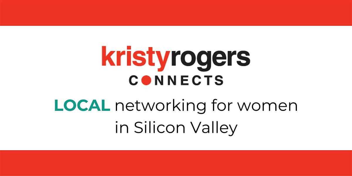 LOCAL Networking for Women in SV | business networking for sales & growth