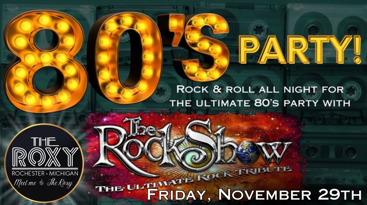 80\u2019s Party with The Rock Show