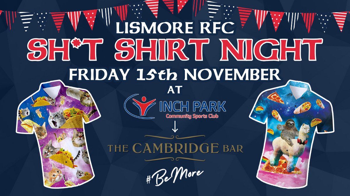 Lismore RFC Sh*t Shirt Night