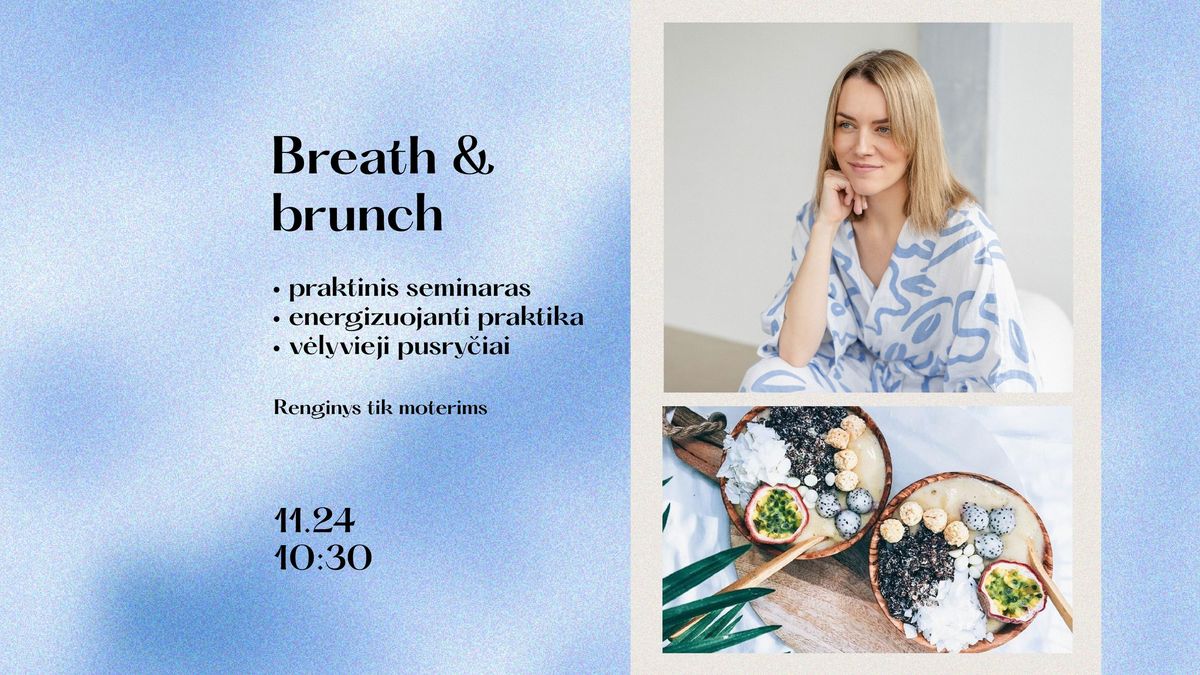 Breath & brunch: praktinis seminaras, energizuojanti praktika ir v\u0117lyvieji pusry\u010diai