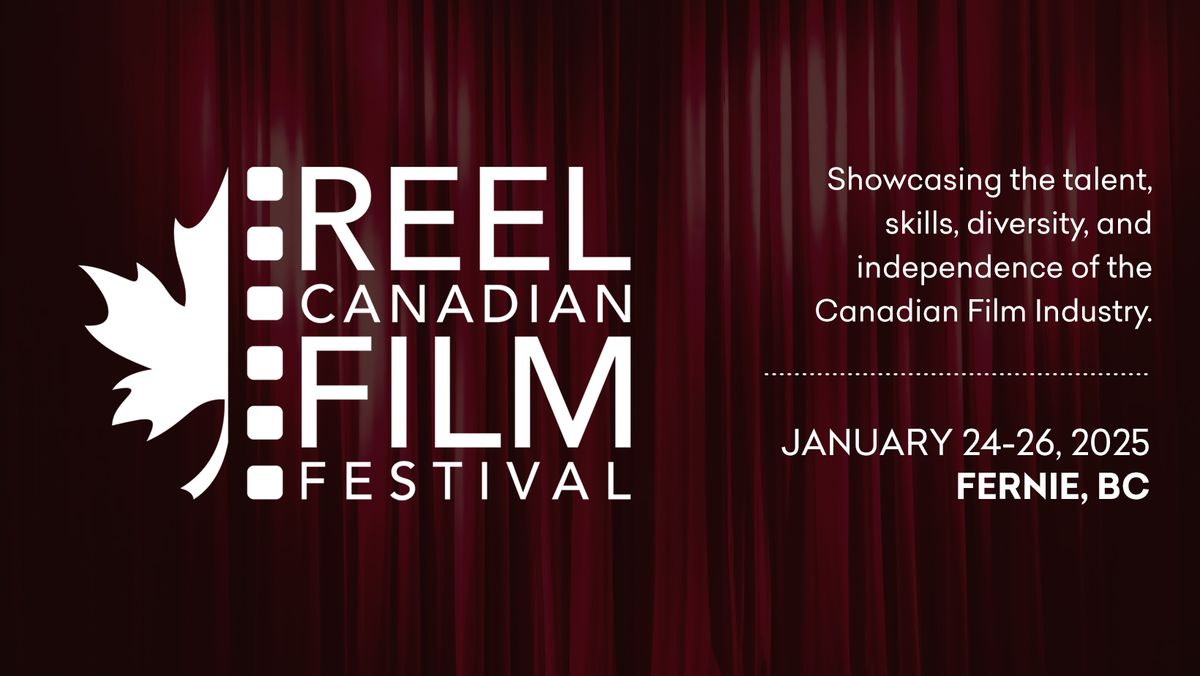 17th Annual Reel Canadian Film Festival