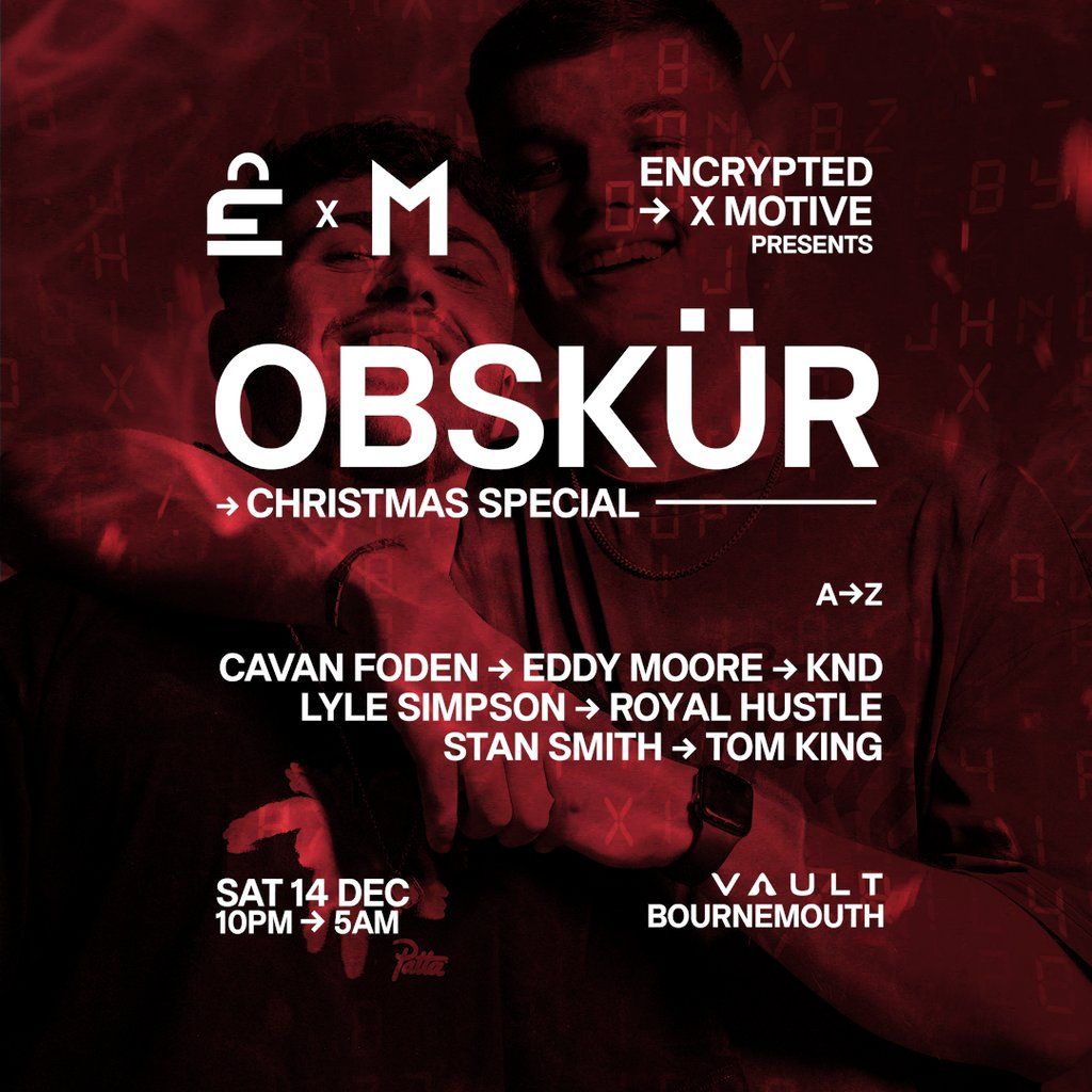 Motive X Encrypted: Obsku\u0308r @ The Vault, Bournemouth