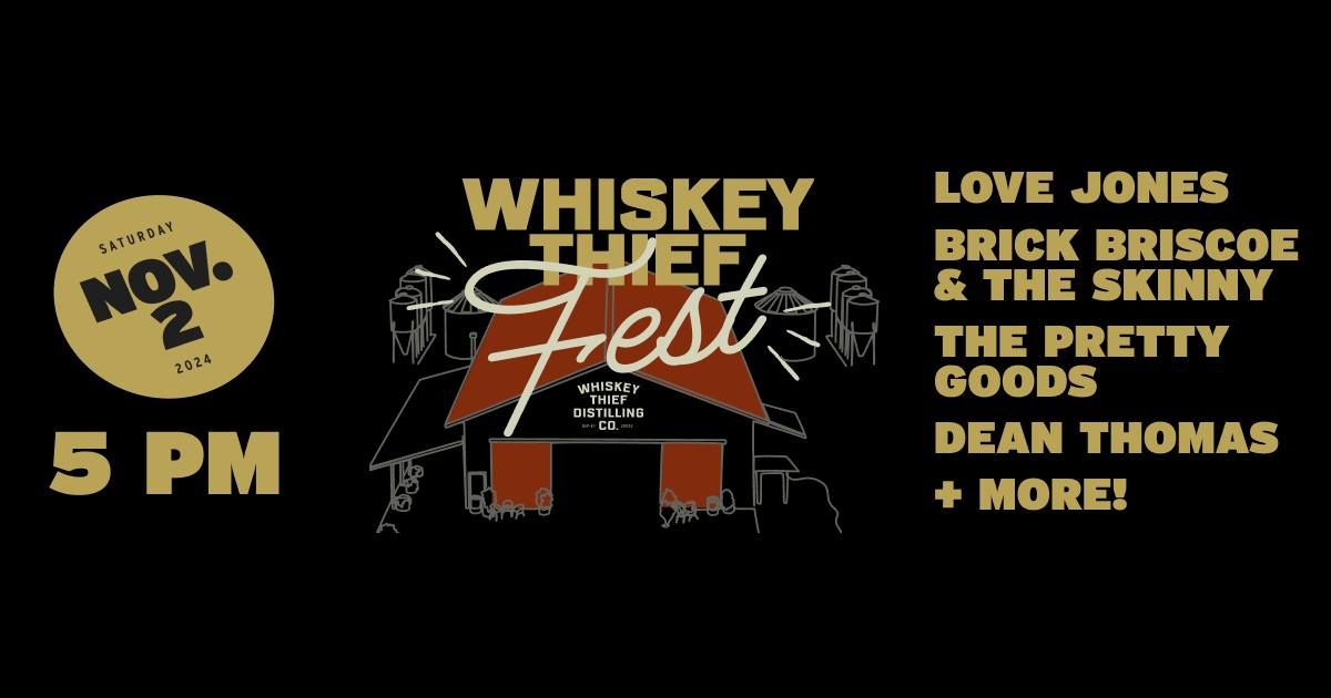 Whiskey Thief Fest 2024