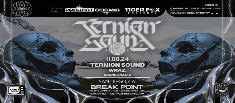 Tiger Fox Presents \u2022 Ternion Sound Fall '24 Tour w\/ Wraz. + more \u2022 Break Point \u2022 San Diego, CA