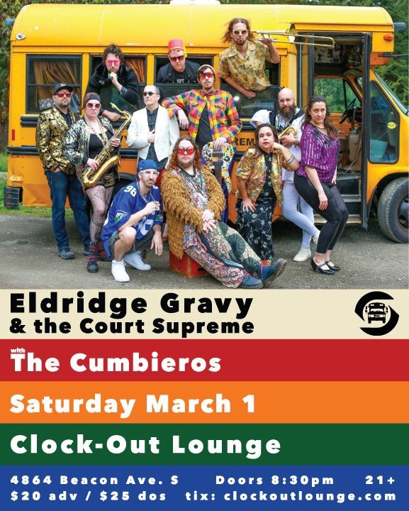 Clock-Out Lounge Presents: Eldridge Gravy & The Court Supreme w\/ special guests The Cumbieros