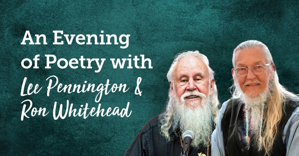 An Evening of Poetry with Lee Pennington & Ron Whitehead