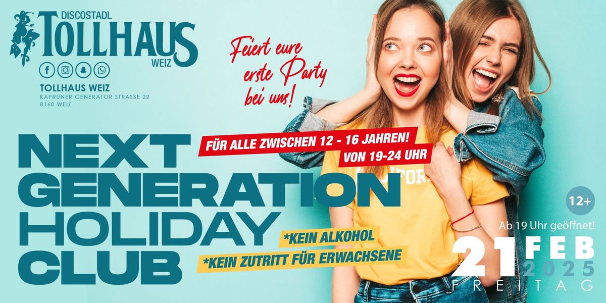 NEXT GENERATION HOLIDAY CLUB [f\u00fcr ALLE zwischen 12 und 16 Jahren]