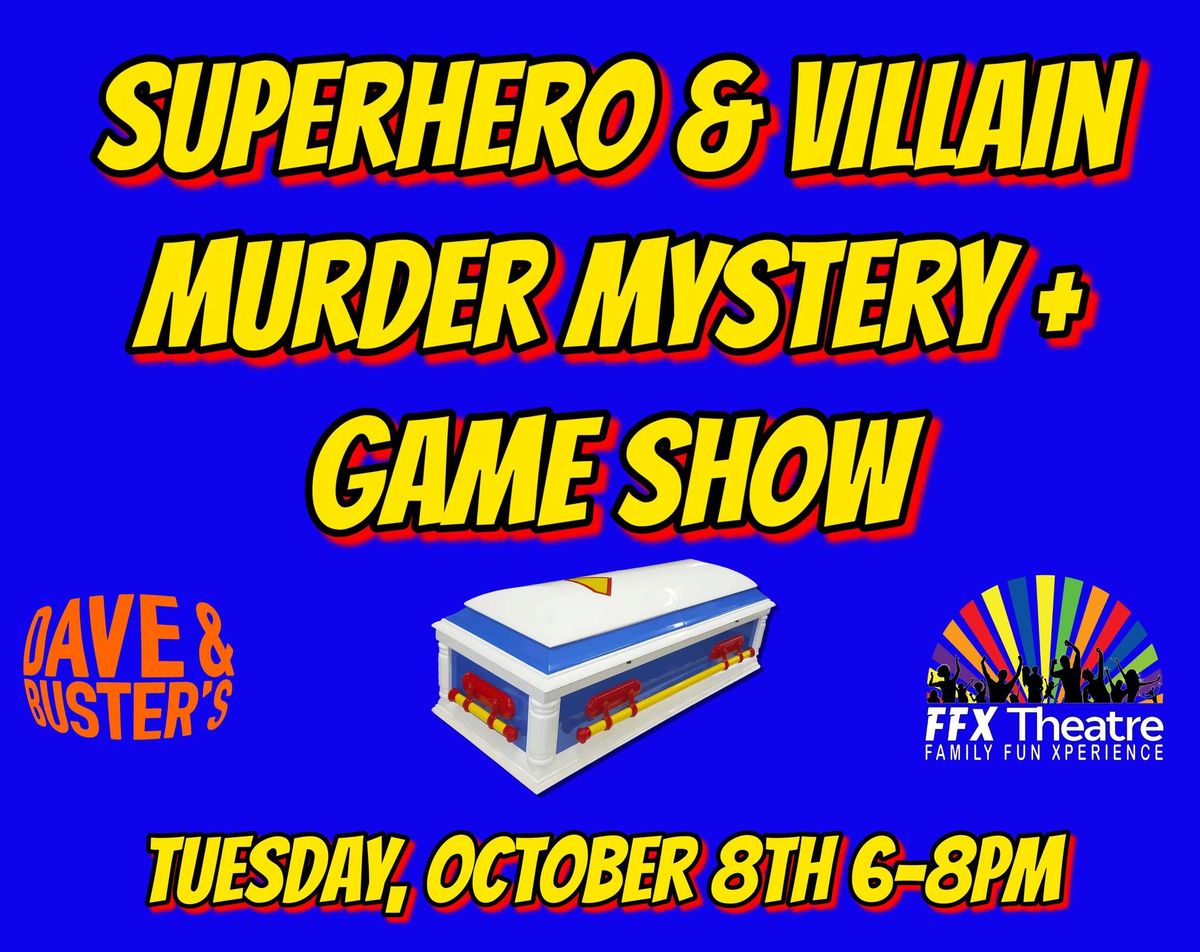 Superhero's vs Villains Murder Mystery & Game Show