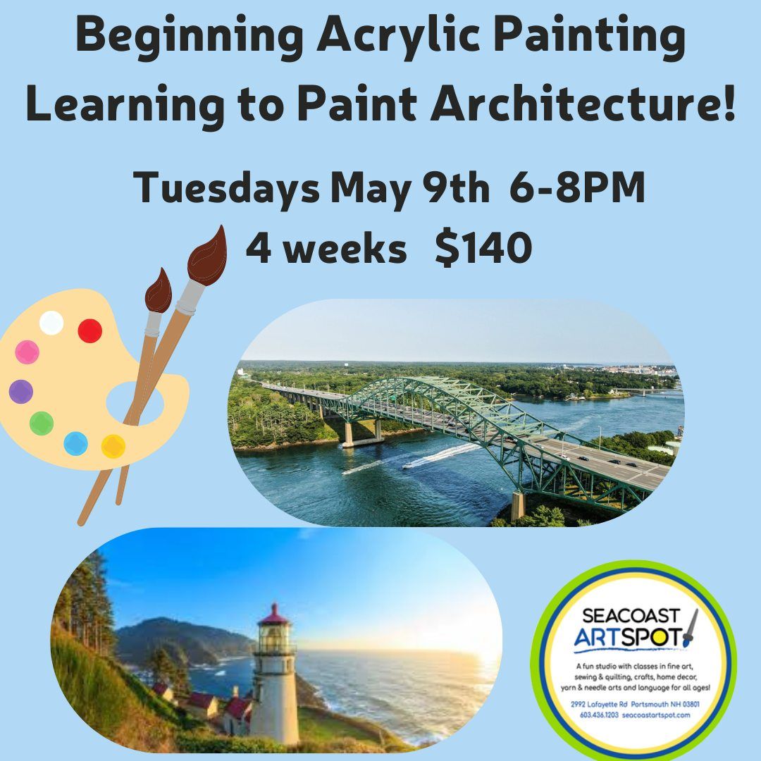 Beginning Acrylic Painting: Learning to Paint Architecture! 4 weeks $140