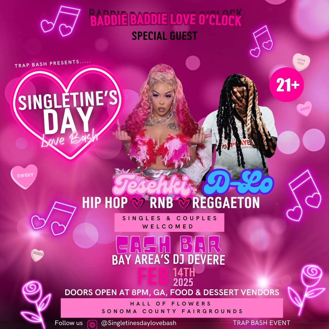 Singletines's Day Love Bash with special guest TESEHKI , D-LO & MORE TO COME!\ud83d\udc9c