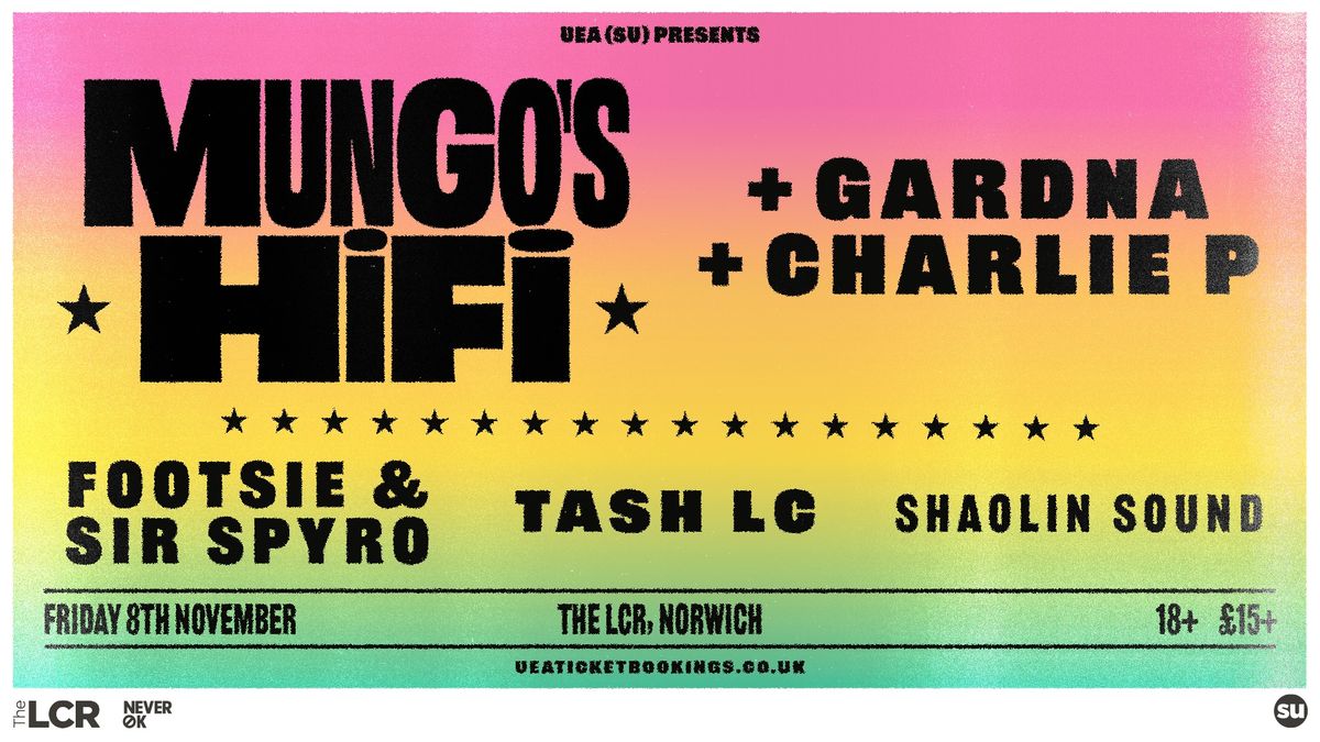 Mungo's Hi Fi + Gardna + Charlie P + Footsie + Sir Spyro + Tash LC