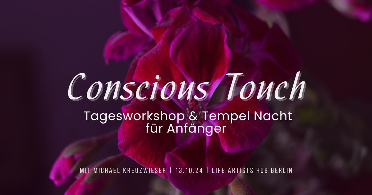 CONSCIOUS TOUCH Tagesworkshop & Tempel Nacht f\u00fcr Anf\u00e4nger