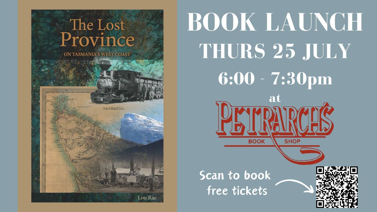BOOK LAUNCH - The Lost Province on Tasmania's West Coast by Lou Rae