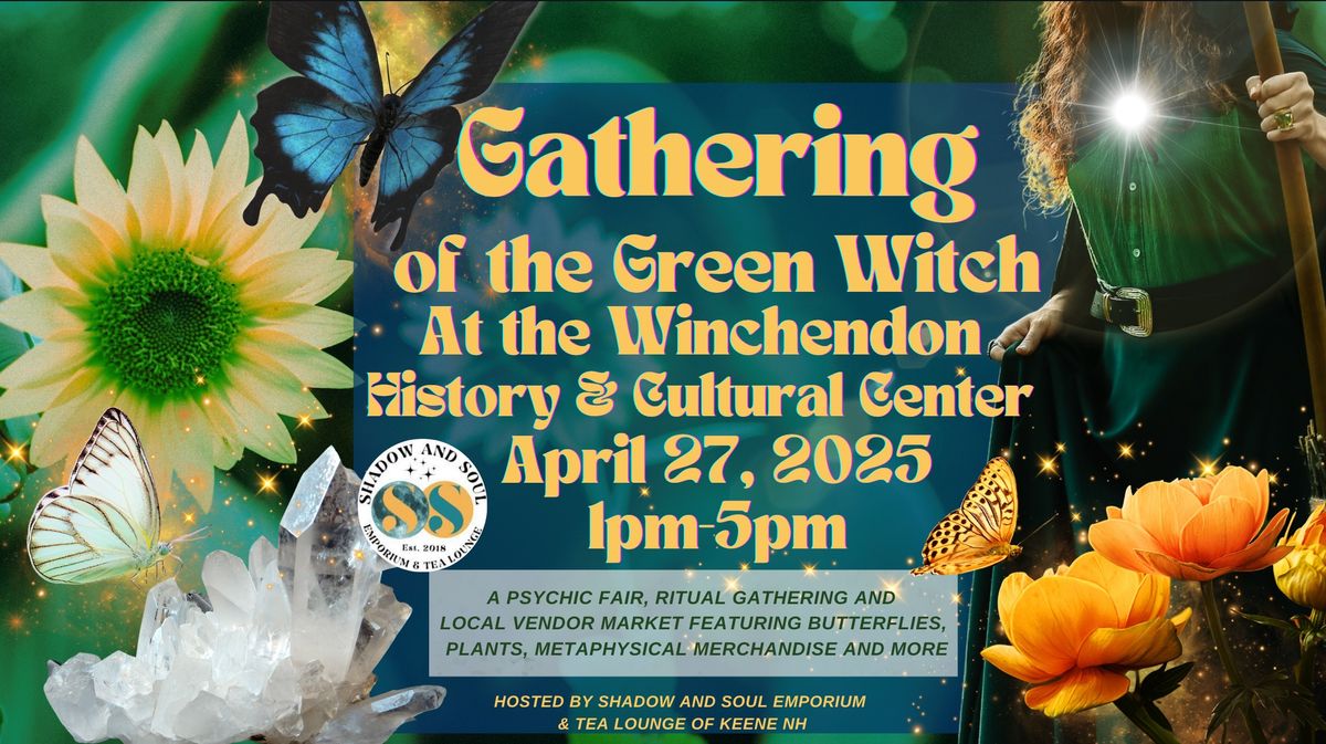 Gathering of the Green Witch at the Winchendon Mansion;Fair & Market with Grazing Table \/Ticketed