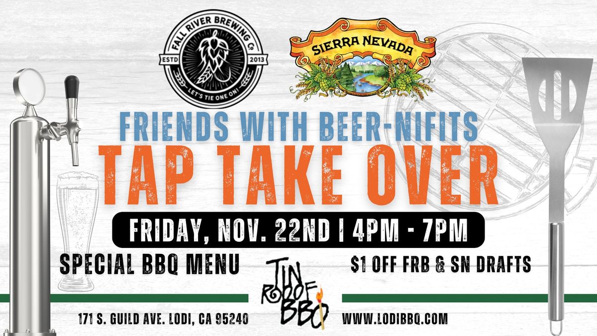 "Friends With Beer-nifits" Tap Takeover at Tin Roof BBQ!