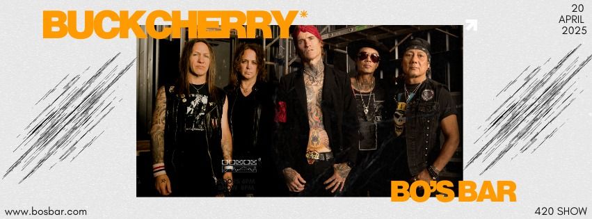 BUCKCHERRY I 4\/20 SHOW