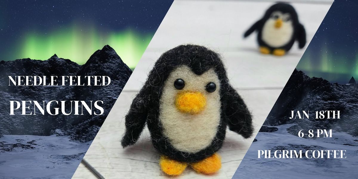 Needle Felted Penguins