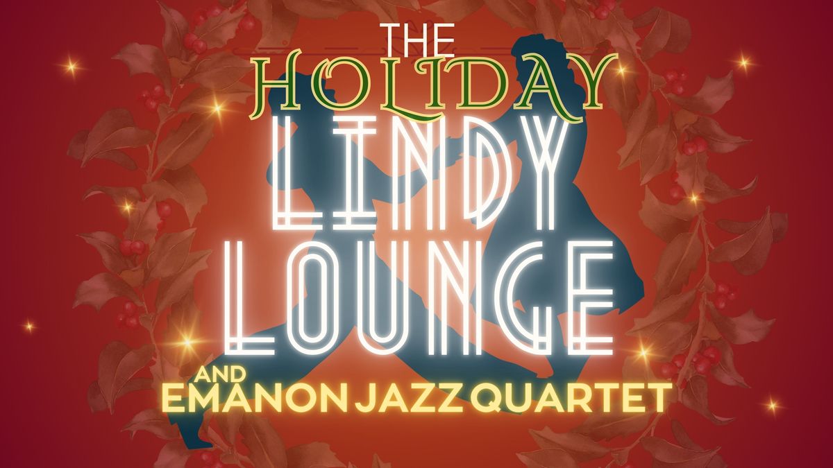 Holiday Lindy Lounge & Emanon Jazz Quartet