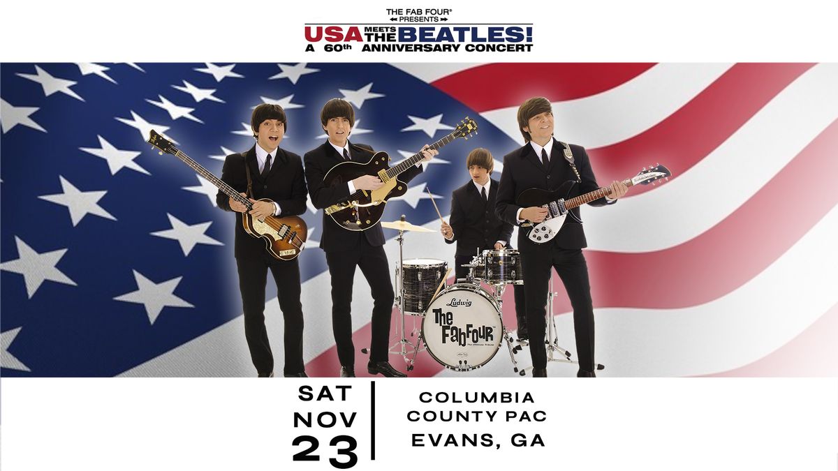 The Fab Four: USA Meets The Beatles! In Evans, GA