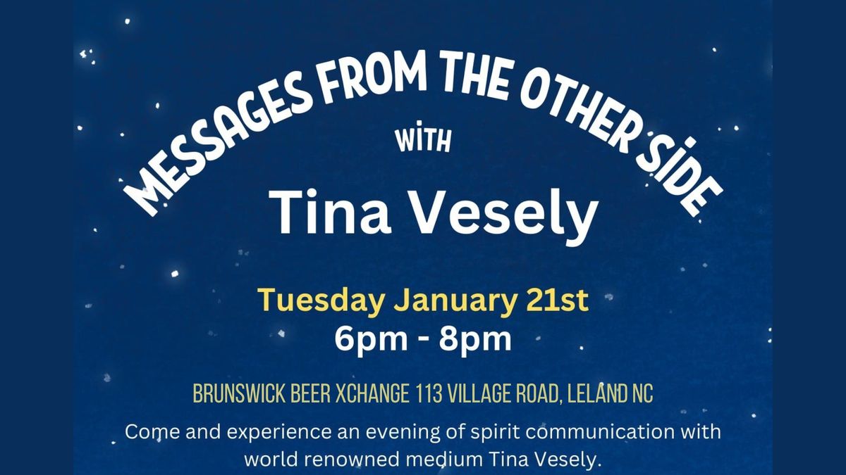 Messages from the Other Side with Tina Vesely at Brunswick Beer Xchange!