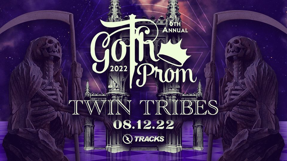 Denver's 6th Annual GOTH PROM w\/ Twin Tribes