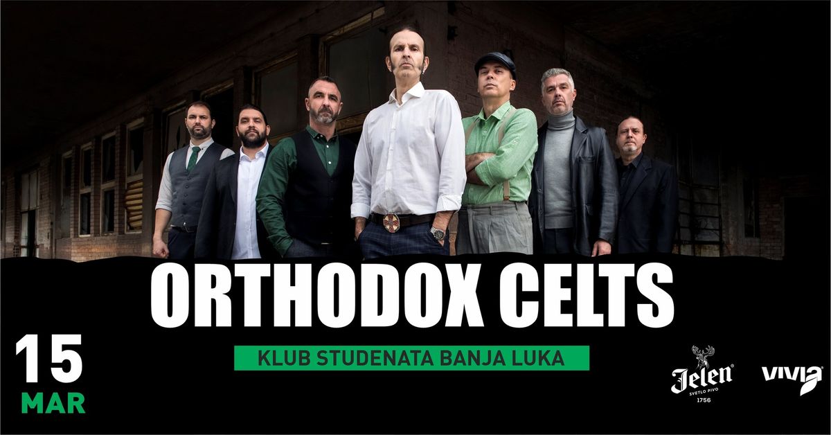 Orthodox Celts - 15. mart - Klub studenata Banjaluka