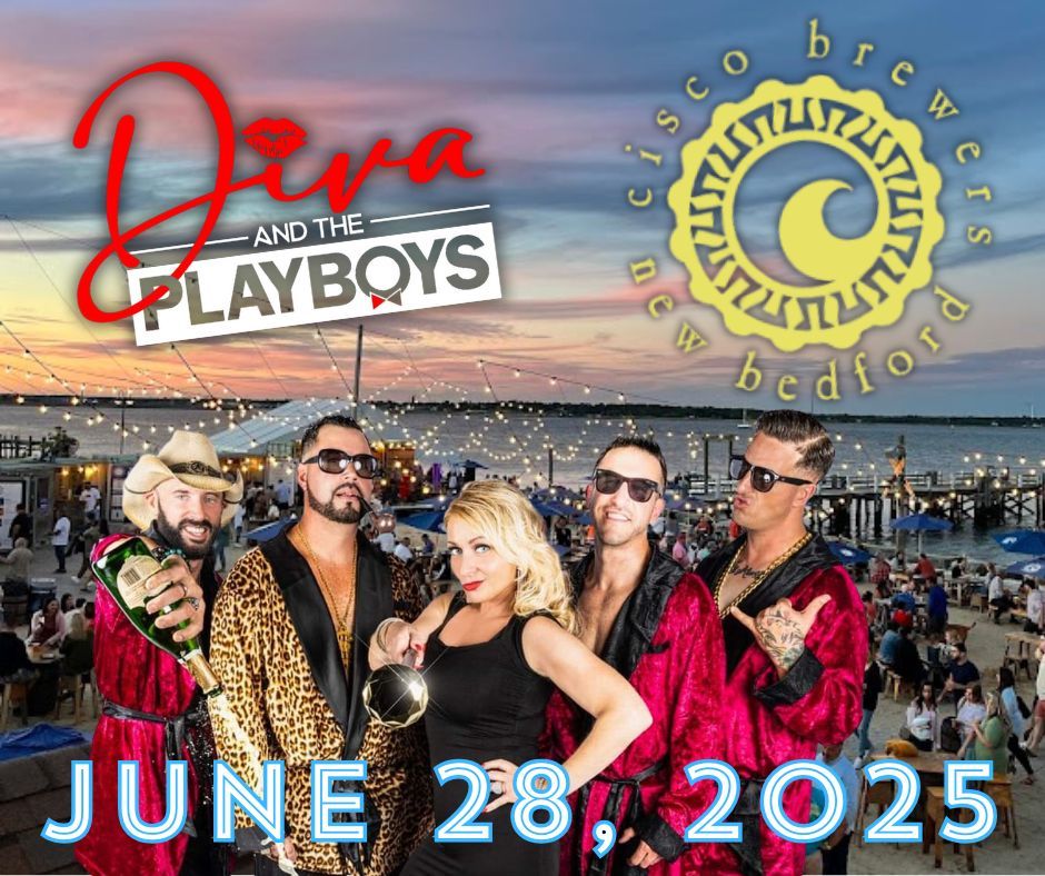 Diva and the Playboys @ Cisco Brewers New Bedford, MA 6.28.25!