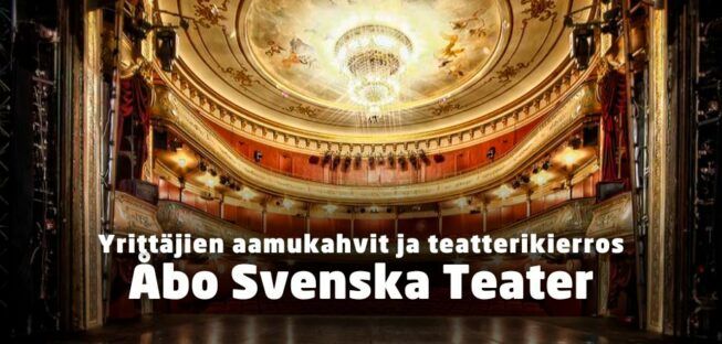 Yritt\u00e4jien aamukahvit ja teatterikierros