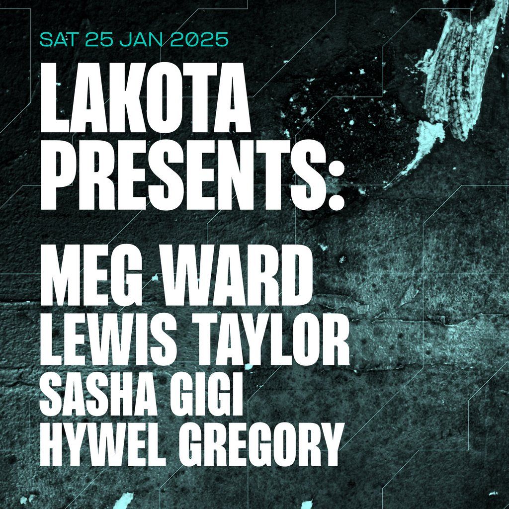 Lakota presents: Meg Ward, Lewis Taylor + more