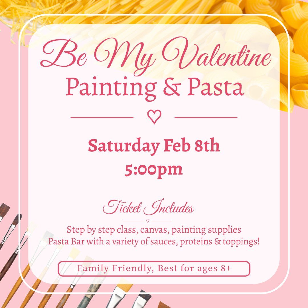 Pasta & Painting : Be My Valentine Edition