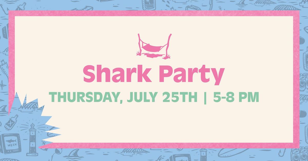 \ud83d\udce3 Shark Party \ud83e\udd88