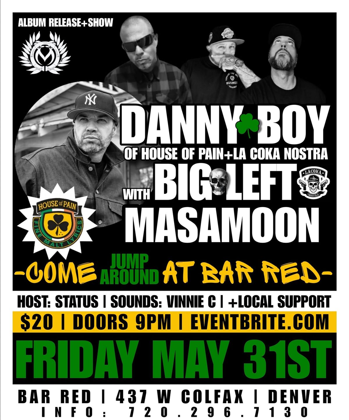 DANNY BOY + BIG LEFT + MASAMOON "SHOW" AT BAR RED W\/ LOCAL SUPPORT 